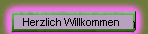 Herzlich Willkommen